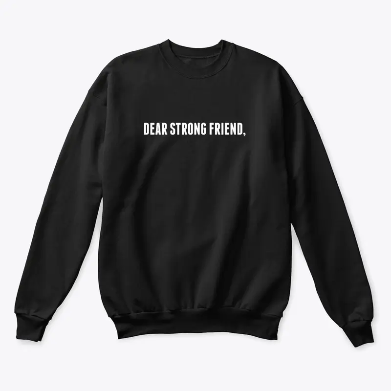 Dear Strong Friend