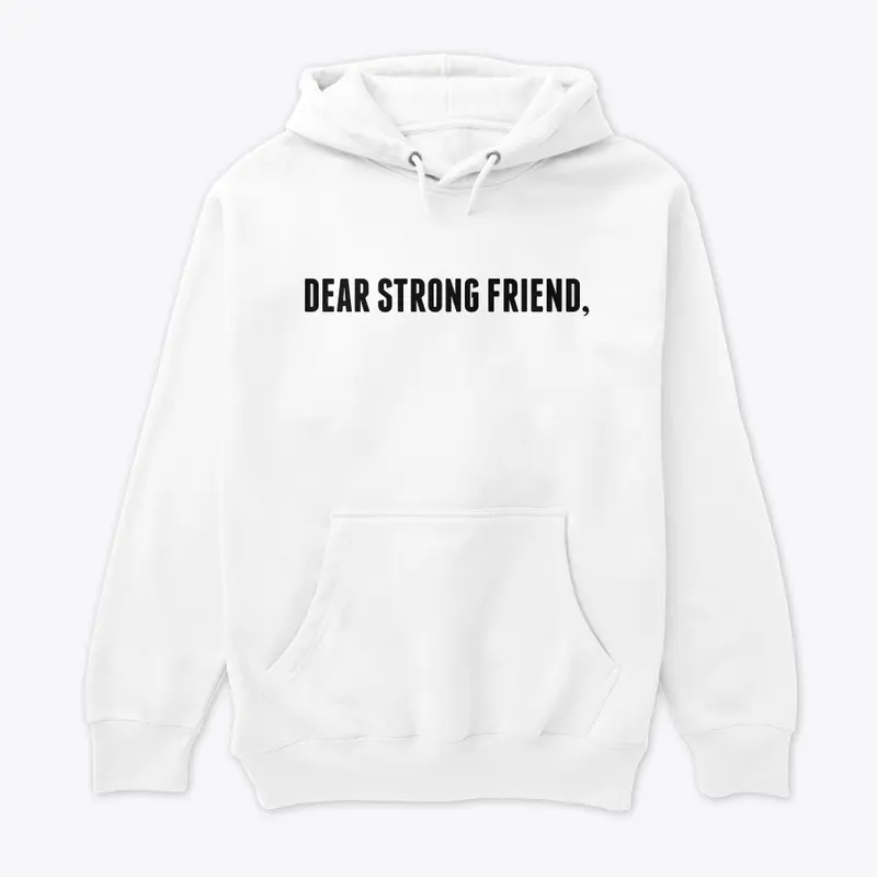 Dear Strong Friend