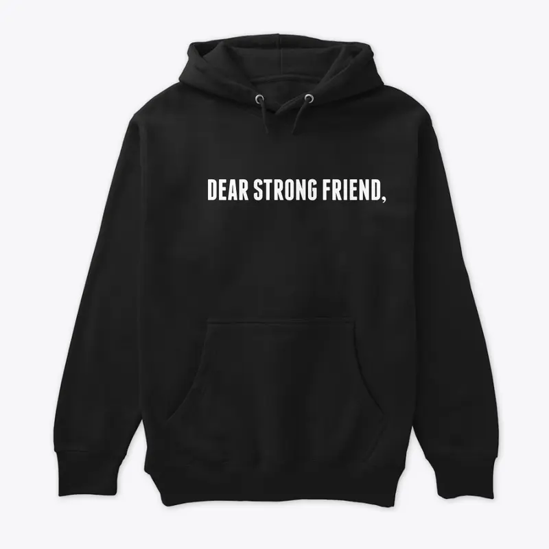 Dear Strong Friend